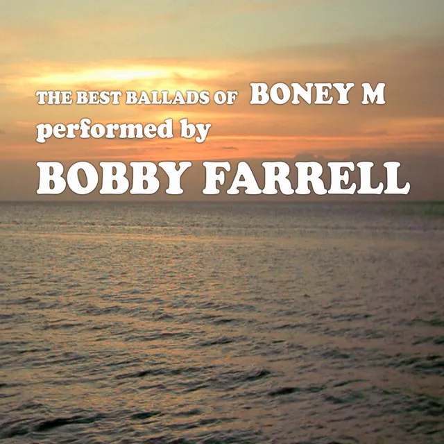 The Best Ballads of Boney M Performed by Bobby Farrell