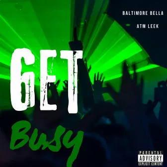 GET BUSY by Baltimore Bella