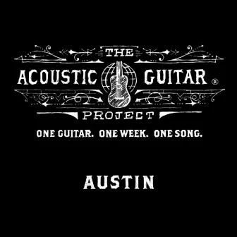 The Acoustic Guitar Project: Austin 2014 by Danny Malone