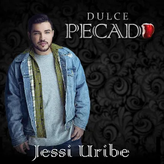 Dulce Pecado by Jessi Uribe