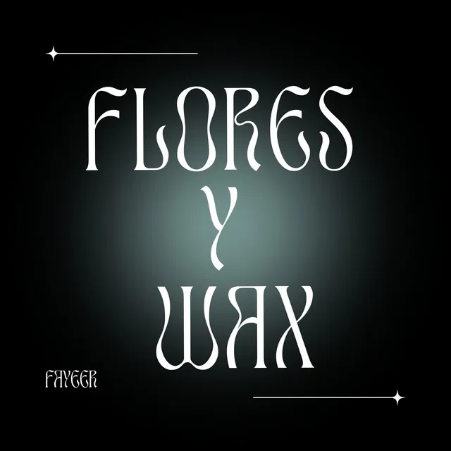 FLORES Y WAX