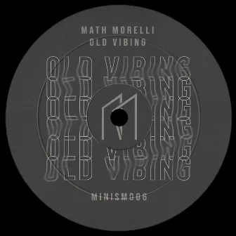 Old Vibing by Math Morelli