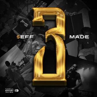 SeffMade 3 by BellaireRo$eff