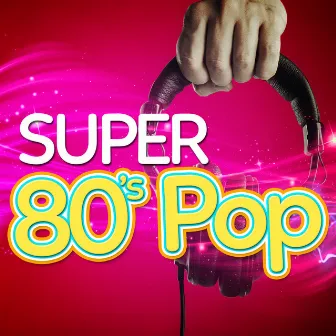 Super 80's Pop by Unknown Artist