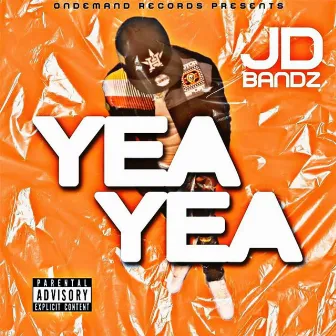 YEAH YEAH by JD Bandz