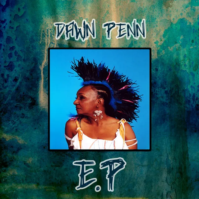 Dawn Penn EP