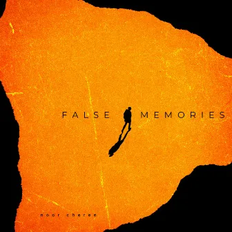 False Memories by Noor Cheree