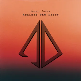 Against The Disco by Aman Dava