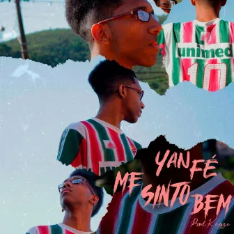 Me Sinto Bem by Yan Fé