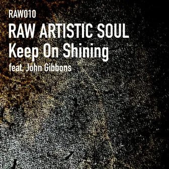 Keep on Shining by Raw Artistic Soul