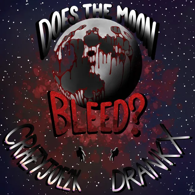 Does The Moon Bleed?