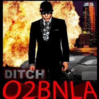 O2bnla (Edited Version) by Ditch