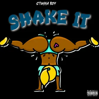 Shake It by Stunna Boy