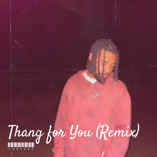 Thang for You (Remix)