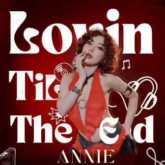 LOVIN TIL THE END by Annie