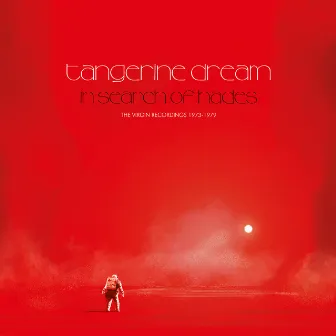 In Search Of Hades - The Virgin Recordings 1973 – 1979 by Tangerine Dream