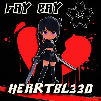 Heartbl33d by Fay Bay