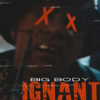 Ignant by Big Body