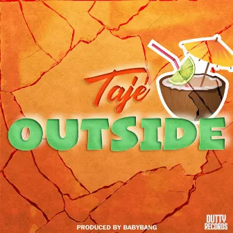 Outside by Tajé