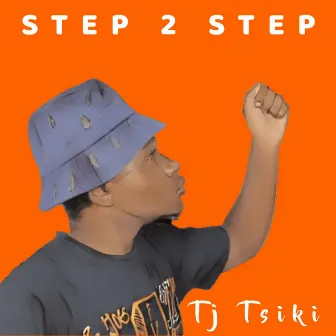 Step 2 Step by TJ Tsiki