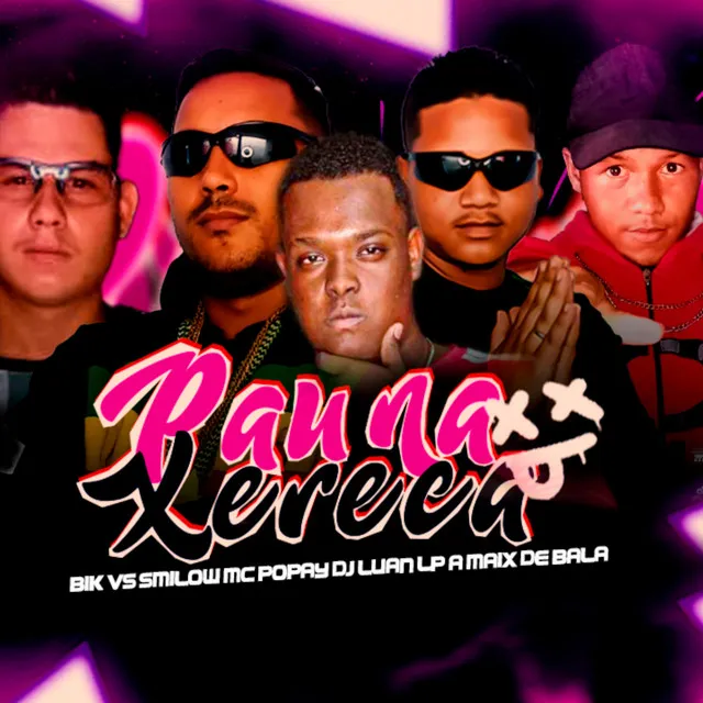 Pau na xereca (feat. Dj Luan & Lp A + de bala)