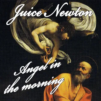 Angel Of The Morning by Juice Newton