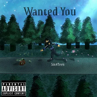 Wanted You by Six4Teen