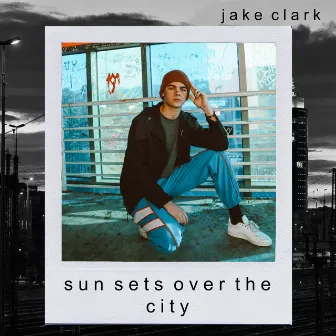 Sun Sets over the City by Jake Clark