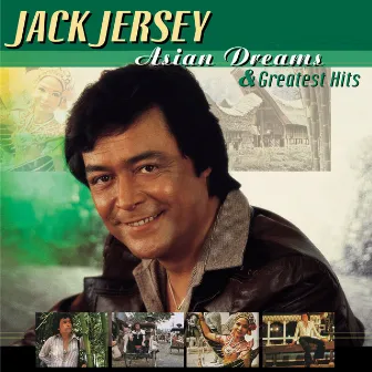 His Greatest Hits & Asian Dreams by Jack Jersey