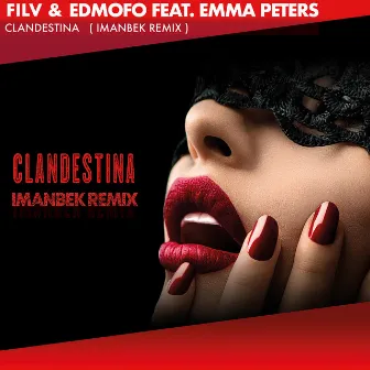 Clandestina (feat. Emma Peters) [Imanbek Remix] by Edmofo