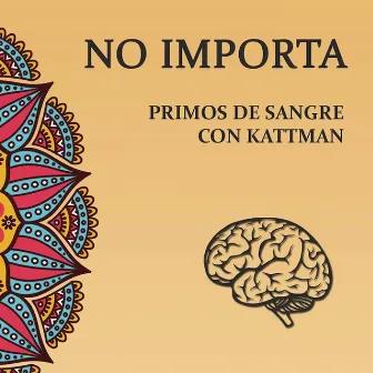 No importa by Primos de Sangre