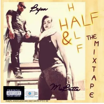 Half and Half the Mixtape by Bijon Brandon