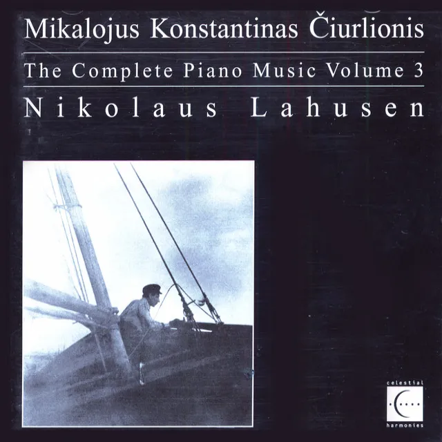 Ciurlionis: Piano Music (Complete), Vol. 3