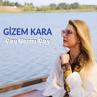 Çay Varmı Çay by Gizem Kara