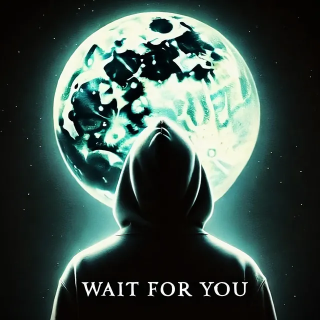 Wait For You