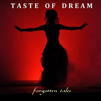 Forgotten Tales by Taste of dream