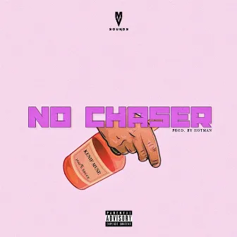 No Chaser by Kenif Muse