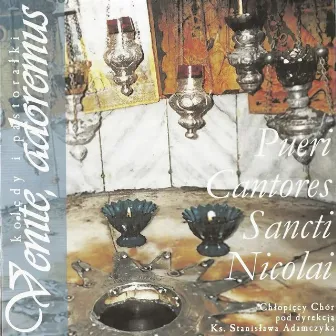 Venite, adoremus by Pueri Cantores Sancti Nicolai