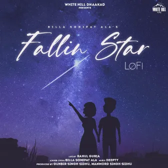 Fallin Star (Lofi Version) by Billa Sonipat Ala