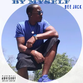 BY MYSELF by BEE JACK