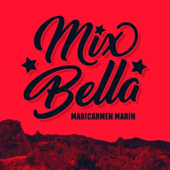 Mix Bella by Maricarmen Marin