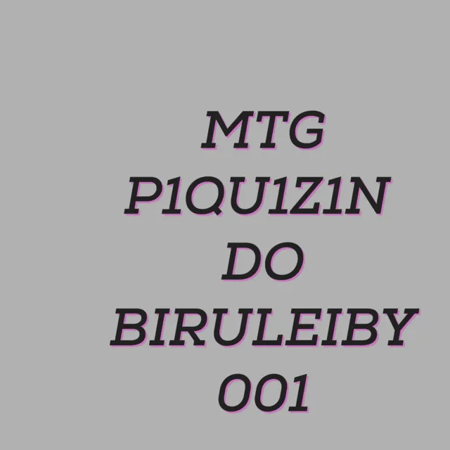 MTG PIQUIZ1N DO BIRULEIBY 001