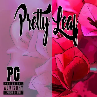 Pretty Leaf by PG