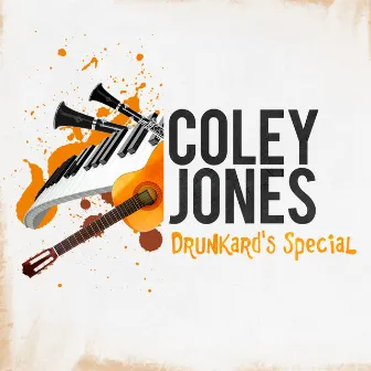 Drunkard's Special by Coley Jones