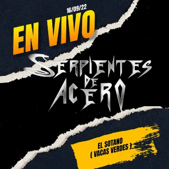 En vivo en EL SOTANO by Serpientes de Acero