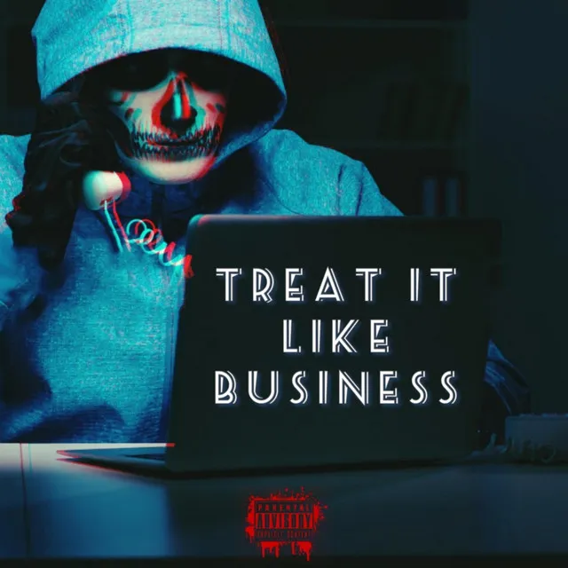 Treat It Like Business