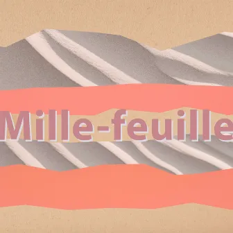 Mille-feuille by シロクロミーアキャット