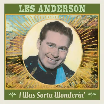 I Was Sorta Wonderin' by Les Anderson