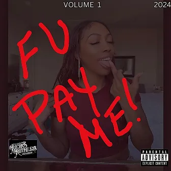 F U PAY ME by Latoya Lain