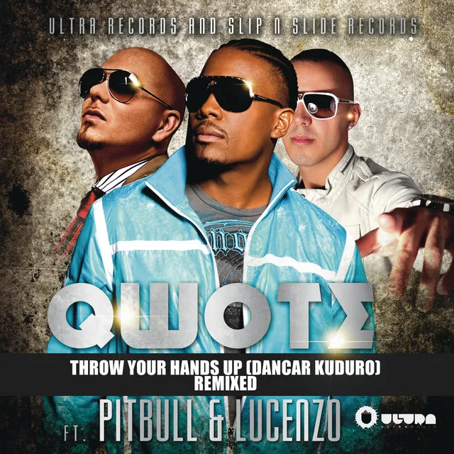 Throw Your Hands Up (Dancar Kuduro) (feat. Pitbull)